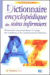 Dictionnaire encyclopdique des soins infirmiers