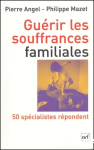 Gurir les souffrances familiales