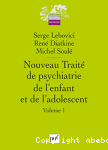 Nouveau trait de psychiatrie de l'enfant et de l'adolescent