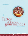 Tartes & tourtes gourmandes