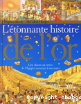 L'tonnante histoire de l'or