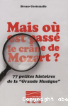 Mais o est pass le crne de Mozart ?