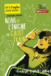 Noah et l'nigme du ghost train