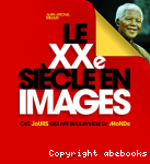 Le XXe sicle en images