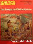 Les Temps prhistoriques des Australopithques  l'homme de Cro-Magnon