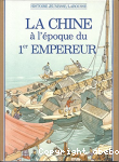 La Chine  l'poque du 1er empereur