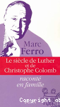 Le sicle de Luther et de Christophe Colomb