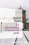 Le commandant d'Auschwitz parle