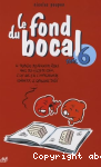 Le fond du bocal