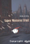 Super Monsieur Fruit