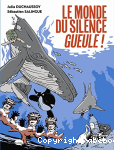 Le monde du silence gueule!