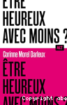 tre heureux avec moins?