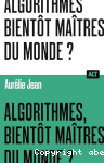 Algorithmes, bientt matres du monde?