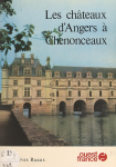 Les chteaux d'Angers  Chenonceaux