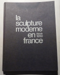 La sculpture moderne en France depuis 1950