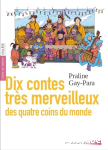 Dix contes trs merveilleux des qutre coins du monde