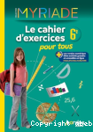 Le cahier d'exercices pour tous 6me