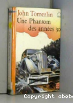 Une Phantom des annes 30