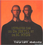 L'Etrange cas du Dr Jekyll et de M. Hyde