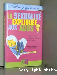 La Sexualit explique aux ados