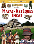 Mayas, Aztques, Incas