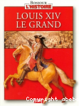 Louis XIV le Grand