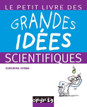 Le petit livre des grandes ides scientifiques