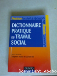 Dictionnaire pratique du travail social