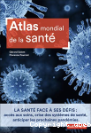 Atlas mondial de la sant : tat des lieux et dfis