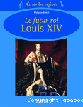 Le futur roi Louis XIV