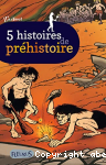 5 histoires de prhistoire