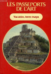Yucatan, terre maya