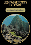 Les citadelles des Incas